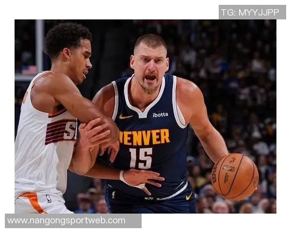 约基奇左手腕扭伤但渴望出战背靠背对决太阳希望伤势不影响表现